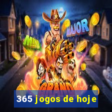 365 jogos de hoje